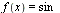 f(x) = sin